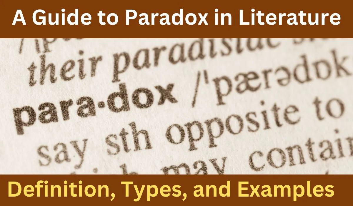 A Guide to Paradox in Literature: Definition, Types, and Examples