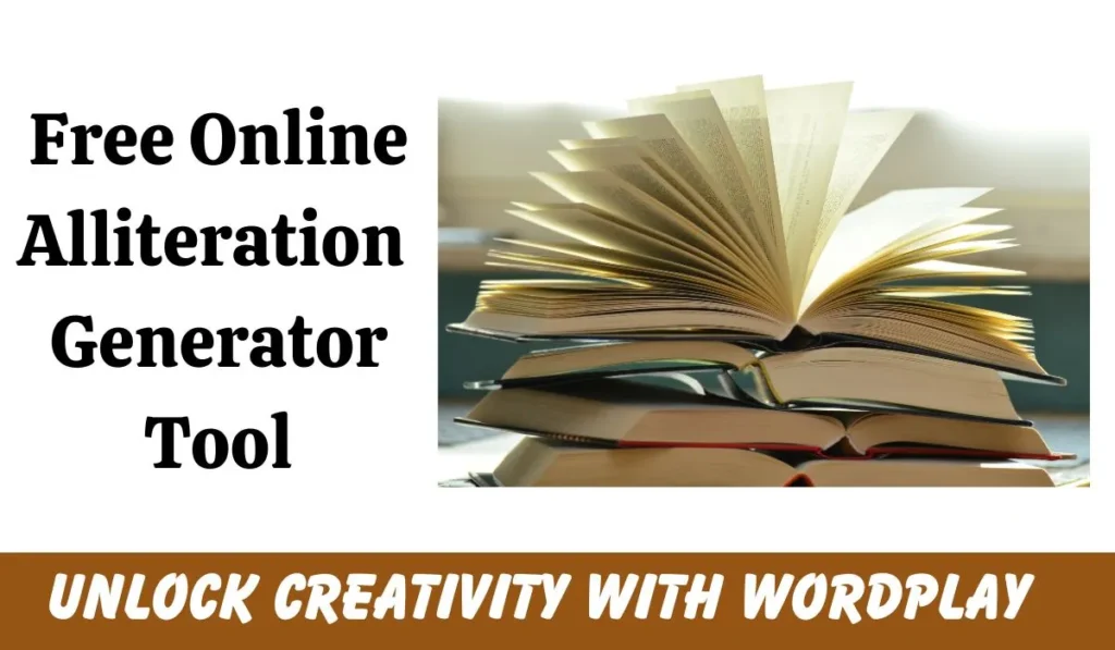 Free Online Alliteration Generator Tool | best Guide